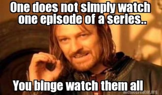 9 relaxing things to do during your winter break jjc joliet junior college game of thrones one does not simply watch one episode of a series binge watch 