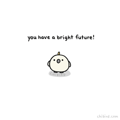 you have a bright future
