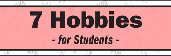 7 hobbies for students jjc joliet junior college